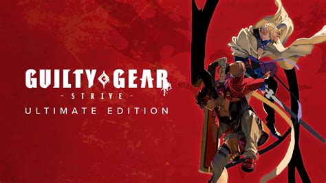  Guilty Gear Strive: Anime-Style Mayhem Meets Deep Combat Systems!